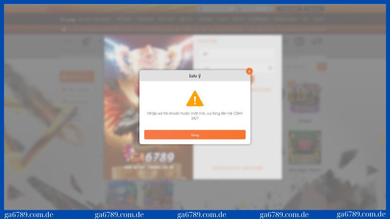 Người chơi không thể vào acc do nhập sai tài khoản hoặc mật mã